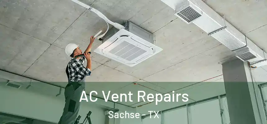  AC Vent Repairs Sachse - TX