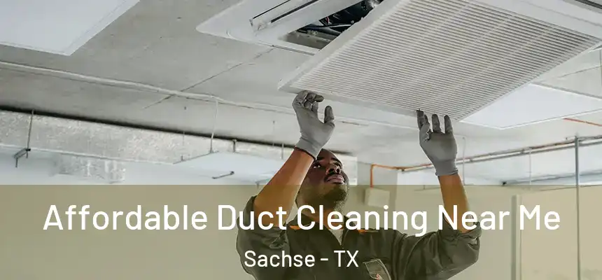 Affordable Duct Cleaning Near Me Sachse - TX
