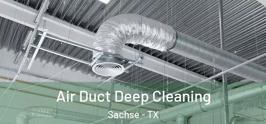  Air Duct Deep Cleaning Sachse - TX
