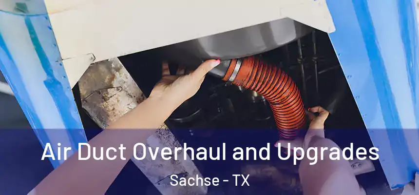  Air Duct Overhaul and Upgrades Sachse - TX