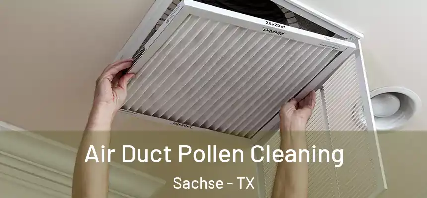 Air Duct Pollen Cleaning Sachse - TX