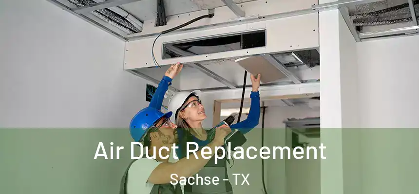  Air Duct Replacement Sachse - TX