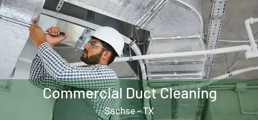  Commercial Duct Cleaning Sachse - TX