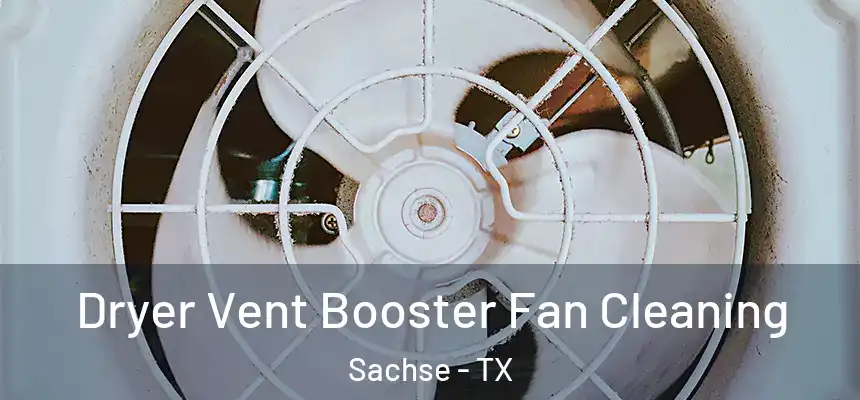  Dryer Vent Booster Fan Cleaning Sachse - TX