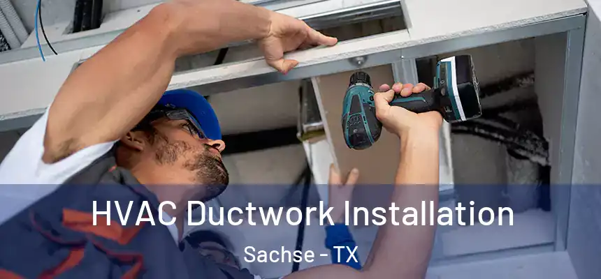  HVAC Ductwork Installation Sachse - TX