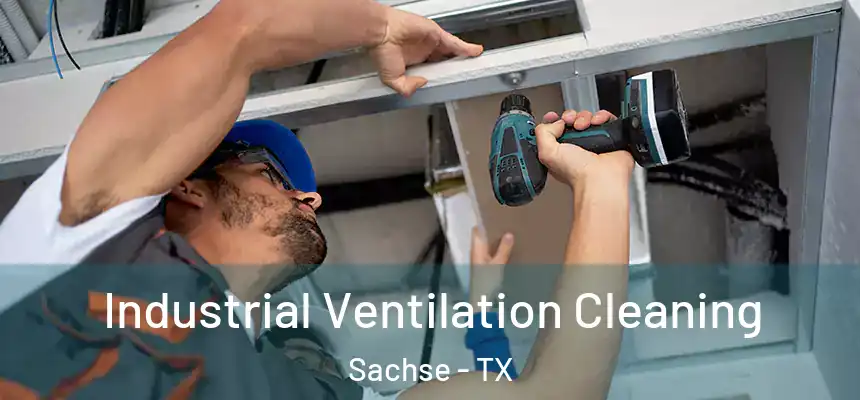 Industrial Ventilation Cleaning Sachse - TX