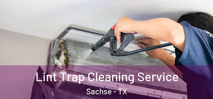 Lint Trap Cleaning Service Sachse - TX