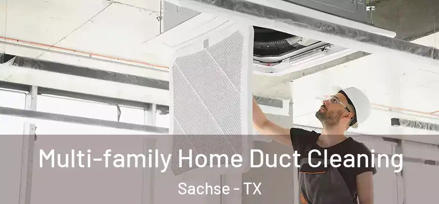  Multi-family Home Duct Cleaning Sachse - TX