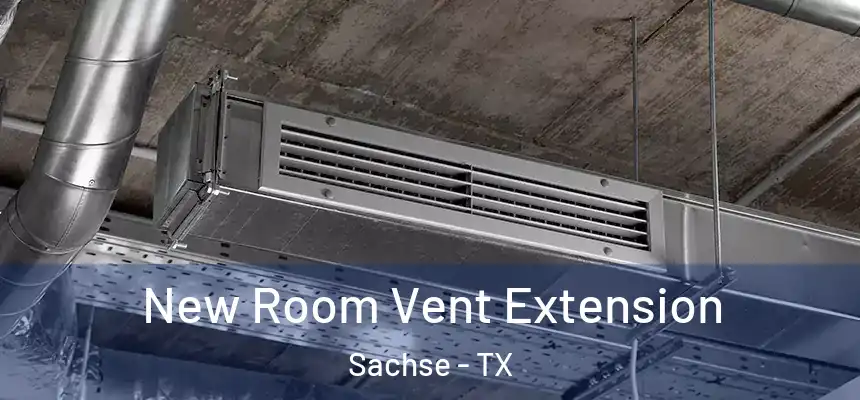 New Room Vent Extension Sachse - TX