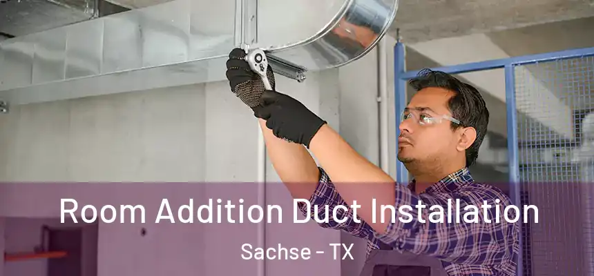  Room Addition Duct Installation Sachse - TX