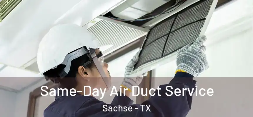  Same-Day Air Duct Service Sachse - TX