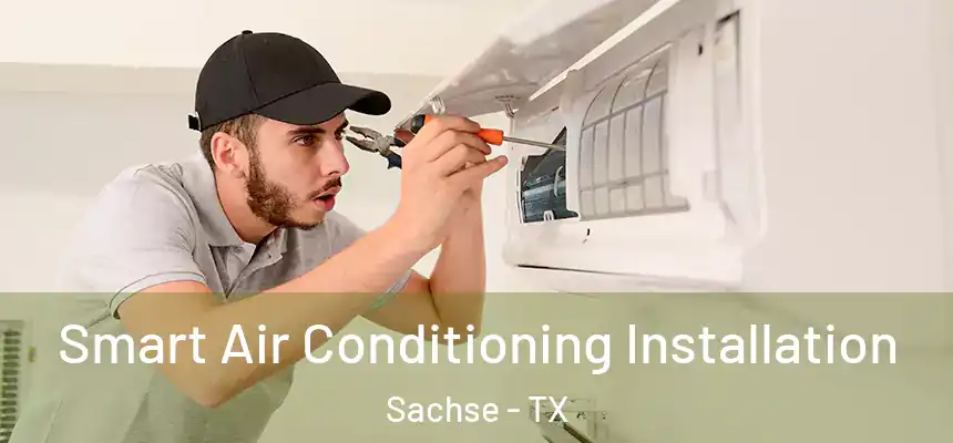  Smart Air Conditioning Installation Sachse - TX