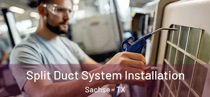  Split Duct System Installation Sachse - TX