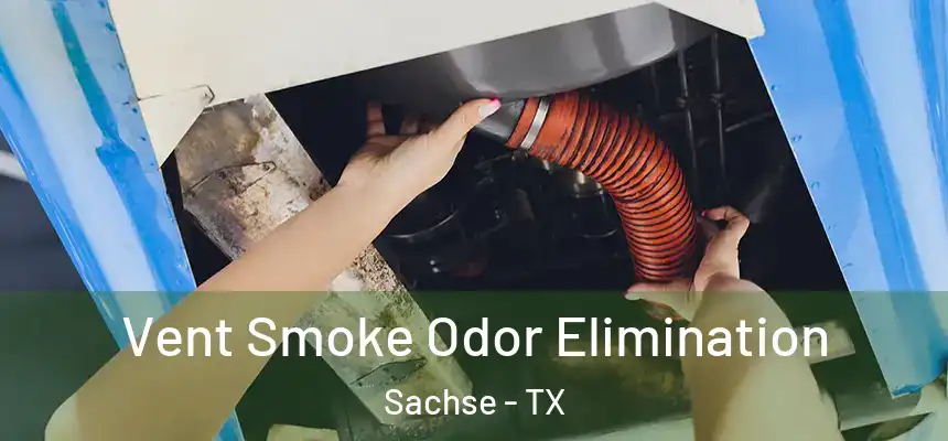  Vent Smoke Odor Elimination Sachse - TX
