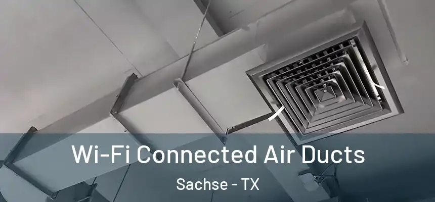 Wi-Fi Connected Air Ducts Sachse - TX